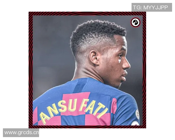 费尔明展现惊人效率每90分钟进108球成巴萨新星